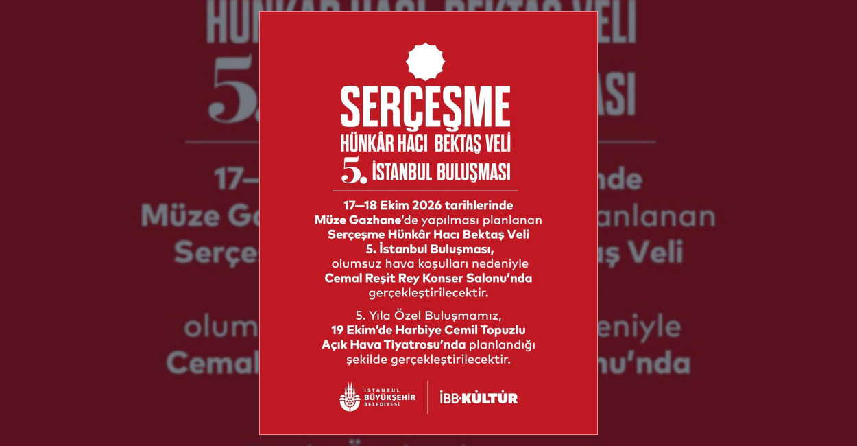 Serçeşme Hünkâr Hacı Bektaş Veli Buluşması Yeri Değişti