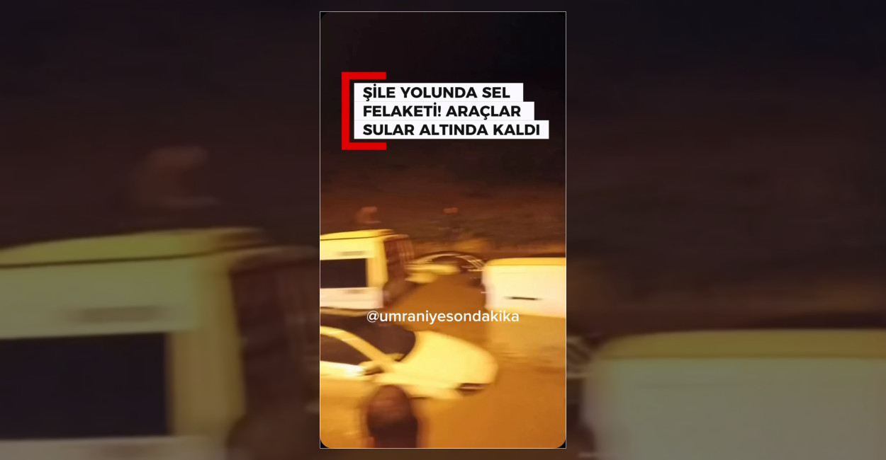 Şile Otoyolu Sel Nedeniyle Trafiğe Kapatıldı