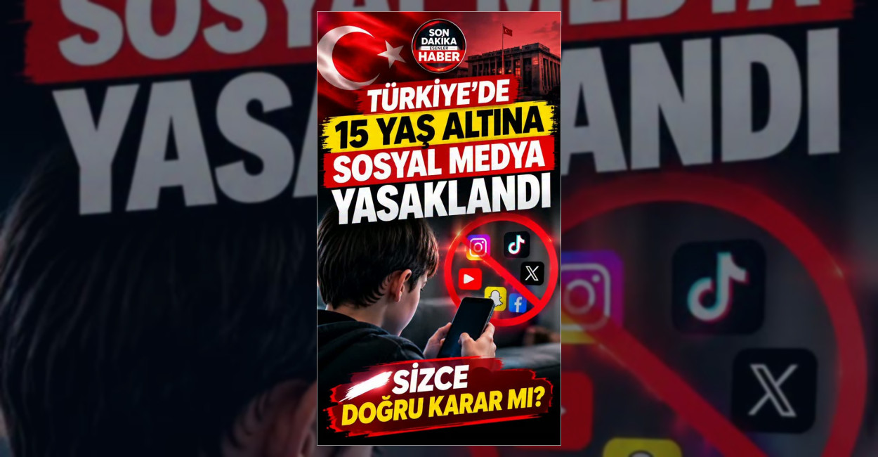 Türkiye’de 15 Yaş Altına Sosyal Medya Yasağı Getirildi